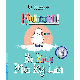 Khác Biệt Thật Là Tuyệt - Bé Kiwi Mũi Kỳ Lân