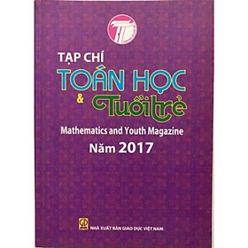 Sách - Tạp chí Toán học và Tuổi trẻ 2017 - Mathematics and Youth Magazine