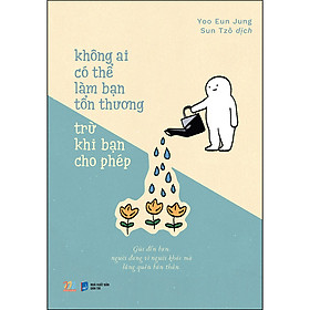 Trạm Đọc | Không Ai Có Thể Làm Bạn Tổn Thương Trừ Khi Bạn Cho Phép (Tặng Kèm 1 Bộ Bookmark Gồm 4 Cái)