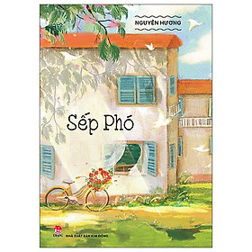 Sếp Phó - Nguyên Hương - NXB Kim ĐỒng - Văn Học Thiếu Nhi