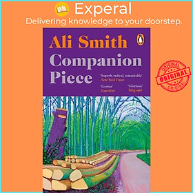 Sách - Companion piece : The new novel from the Booker-shortlisted author of How to by Ali Smith (UK edition, paperback)