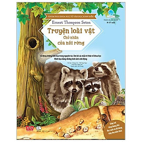 Khám Phá Khoa Học Từ Văn Học Kinh Điển - Truyện Loài Vật - Chủ Nhân Của Núi Rừng