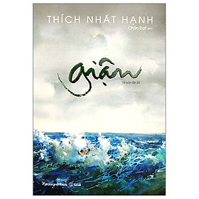 GIẬN (TBL22)-Thích Nhất Hạnh