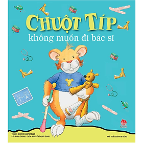 Sách Chuột Tip - Không Muốn Đi Bác Sĩ