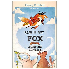 Cáo Thi Nhảy - Fox And The Jumping Contest (Song Ngữ Dành Cho Lứa Tuổi 2-7)