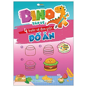 Dino Tập Vẽ - 4 Bước Vẽ Đơn Giản - Đồ Ăn