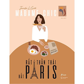 Sách Madame Chic – Rất thần thái, Rất Paris - Bản Quyền