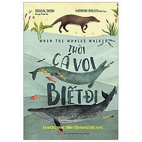 Sách Thời Cá Voi Biết Đi - t.hờ