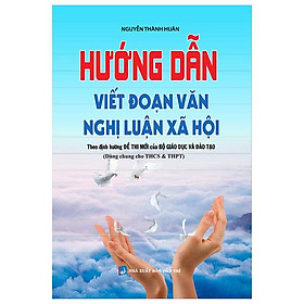 Hướng Dẫn Viết Đoạn Văn Nghị Luận Xã Hội