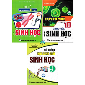 Sách -Combo Luyện Thi Vào Lớp 10 Chuyên Môn Sinh Học + Bồi Dưỡng Học Sinh Giỏi Sinh Học 9 + Bộ Đề Ôn Thi Vào Lớp 10 THPT - Nhà Xuất Bản Đại Học Sư Phạm