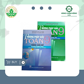 [Download Sách] Combo Phương pháp giải Toán theo chủ đề phần Đại số + Hình học lớp 9