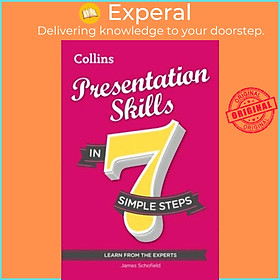 Sách - Presentation Skills in 7 Simple Steps by James Schofield (UK edition, paperback)