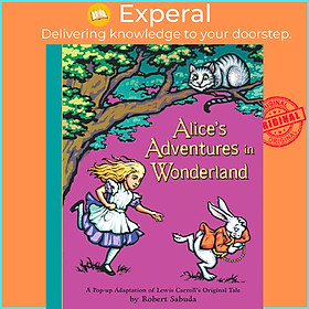 Sách - Alice's Adventures in Wonderland - The perfect gift with super-sized pop by Robert Sabuda (UK edition, hardcover)
