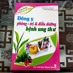 Đông y phòng - trị & điều dưỡng bệnh ung thư
