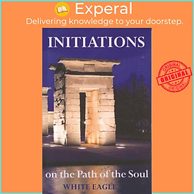 Sách - Initiations on the Path of the Soul - Initiations into the Higher Wi by White Eagle (UK edition, Trade Paperback)