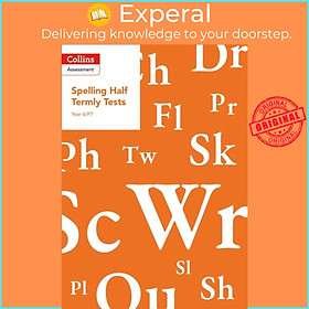 Sách - Year 6/P7 Spelling Half Termly Tests by Clare Dowdall (UK edition, paperback)