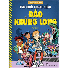 Sách Trò chơi thoát hiểm - Đảo Khủng long