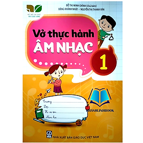 Sách - Vở thực hành Âm nhạc 1 (Kết nối tri thức với cuộc sống)