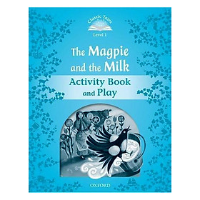 Classic Tales Second Edition Level 1 The Magpie And The Milk Activity Book and Play