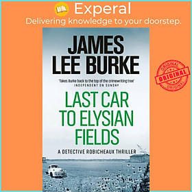 Sách - Last Car To Elysian Fields by James Lee Burke (UK edition, paperback)