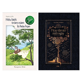 Combo 2 Cuốn : Nếu Biết Trăm Năm Là Hữu Hạn + Hoa Vẫn Nở Mỗi Ngày ( Truyện Ngắn / Tiểu Thuyết )
