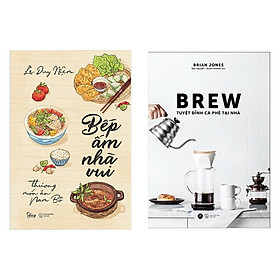 Combo Sách Bếp Ấm Nhà Vui - Thương Món Ăn Nam Bộ + BREW - Tuyệt Đỉnh Cà Phê Tại Nhà