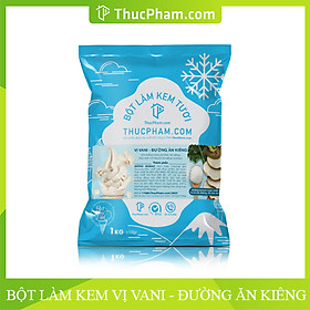 Bột Làm Kem Tươi Đường Ăn Kiêng THUCPHAMCOM Vị Vani 1kg