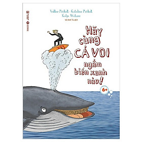 Hãy cùng cá voi ngắm biển xanh nào ! - Bản Quyền