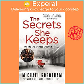 Sách - The Secrets She Keeps : Now a major BBC series starring Laura Carmich by Michael Robotham (UK edition, paperback)
