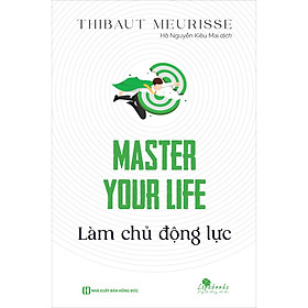 Master Your Life - Làm Chủ Động Lực