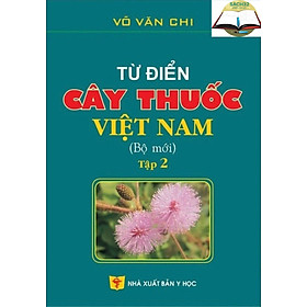 Từ Điển Cây Thuốc Việt Nam (Bộ Mới) Tập 2