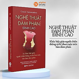 Nghệ Thuật Đàm Phán Đỉnh Cao - Crucial Conversations (Quà Tặng Tickbook Đặc Biệt)