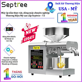 Mua HÀNG CHÍNH HÃNG - Máy ép dầu thực vật chuyên nghiệp nâng cấp hoàn toàn  dùng trong gia đình hoặc nhà hàng  khách sạn. Thương hiệu Mỹ cao cấp Septree - T3