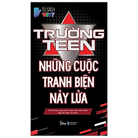 [Download Sách] Trường Teen - Những Cuộc Tranh Biện Nảy Lửa