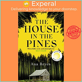 Hình ảnh Sách - The House in the Pines - A Reese Witherspoon Book Club Pick and New York Tim by Ana Reyes (UK edition, paperback)