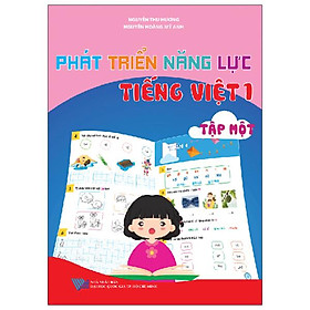 Phát Triển Năng Lực Tiếng Việt 1 - Tập 1