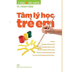 Tâm Lý Học Trẻ Em – Y Học Sức Khỏe