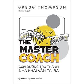 The Master COACH: Con Đường Trở Thành Nhà Khai Vấn Tài Ba