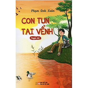 Con tun tai vểnh - phạm anh xuân