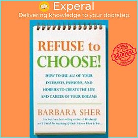 Sách - Refuse To Choose! by Barbara Sher (US edition, paperback)