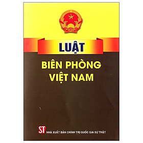 Sách Luật Biên Phòng Việt Nam (NXB Chính Trị Quốc Gia Sự Thật)