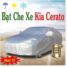 Bạt Phủ dành cho Ô Tô Kia Cerato CAO CẤP 3 LỚP Tráng Bạc Cách Nhiệt, Chống Nước, Chống Trộm Gương