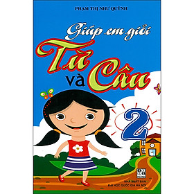 Giúp Em Giỏi Từ Và Câu 2 (Tái Bản)
