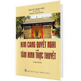 Sách Kim Cang Quyết Nghi Và Tâm Kinh Trực Thuyết (Bìa Cứng)