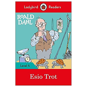 Roald Dahl: Esio Trot - Ladybird Readers Level 4