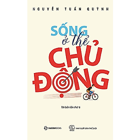 Sống ở thể chủ động - Tác giả: Nguyễn Tuấn Quỳnh