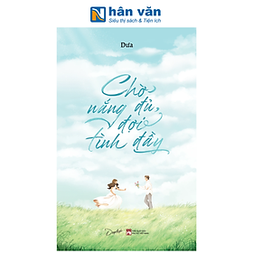 Sách - Chờ Nắng Đủ, Đợi Tình Đầy - Dưa