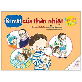 Bí Mật Của Thân Nhiệt - Sự Kỳ Diệu Của Cơ Thể (Tái Bản 2020)