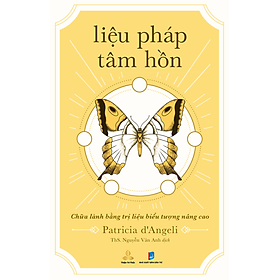 [Download Sách] Sách Liệu Pháp Tâm Hồn - Chữa Lành Bằng Trị Liệu Biểu Tượng Nâng Cao