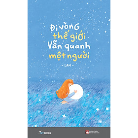 Đi Vòng Thế Giới Vẫn Quanh Một Người _Sky